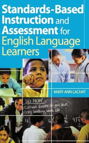 Standards-Based Instruction and Assessment for English Language Learners