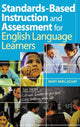 Book cover of: Standards-Based Instruction and Assessment for English Language Learners. By: Mary Ann Lachat