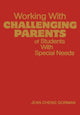 Book cover of: Working With Challenging Parents of Students With Special Needs. By: Jean Cheng Gorman
