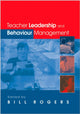 Book cover of: Teacher Leadership and Behaviour Management. By: Bill Rogers