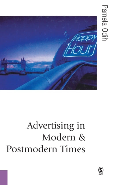 Book cover of: Advertising in Modern and Postmodern Times. By: Pamela Odih