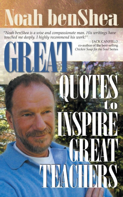 Book cover of: Great Quotes to Inspire Great Teachers. By: Noah benShea