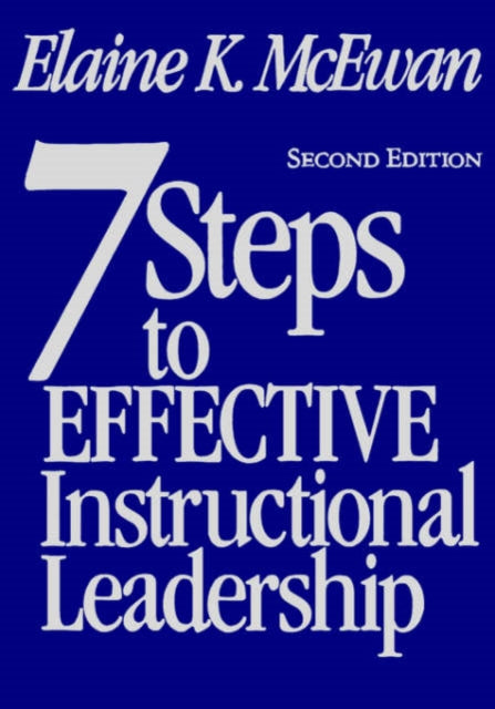 Book cover of: Seven Steps to Effective Instructional Leadership. By: Elaine K. McEwan