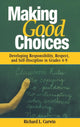 Book cover of: Making Good Choices. By: Richard L. Curwin