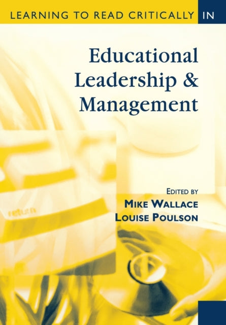 Book cover of: Learning to Read Critically in Educational Leadership and Management