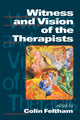 Book cover of: Witness and Vision of the Therapists. By: Colin Feltham