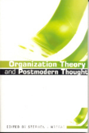 Organization Theory and Postmodern Thought