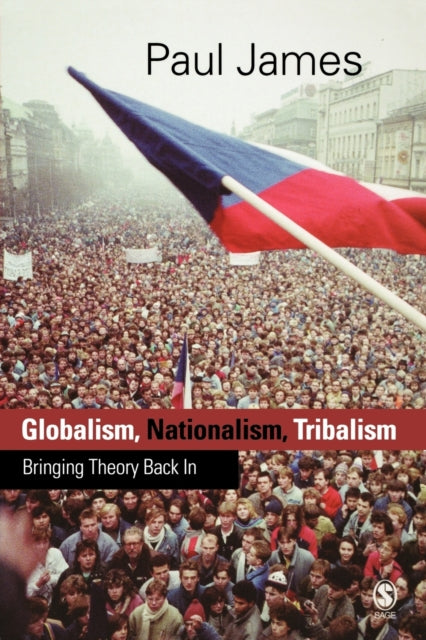 Book cover of: Globalism, Nationalism, Tribalism. By: Paul W James