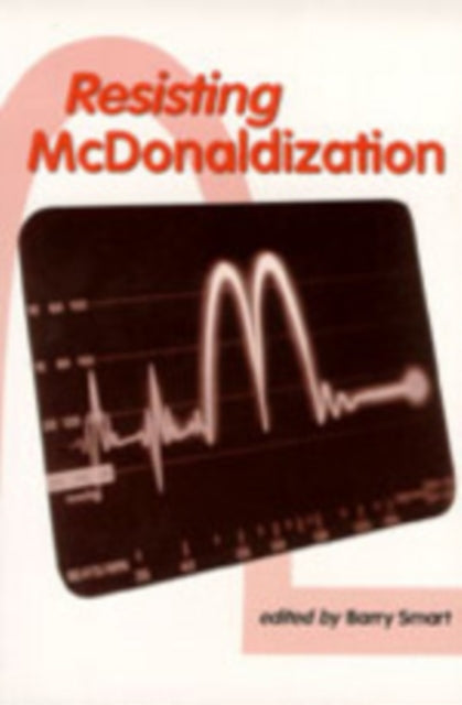 Book cover of: Resisting McDonaldization