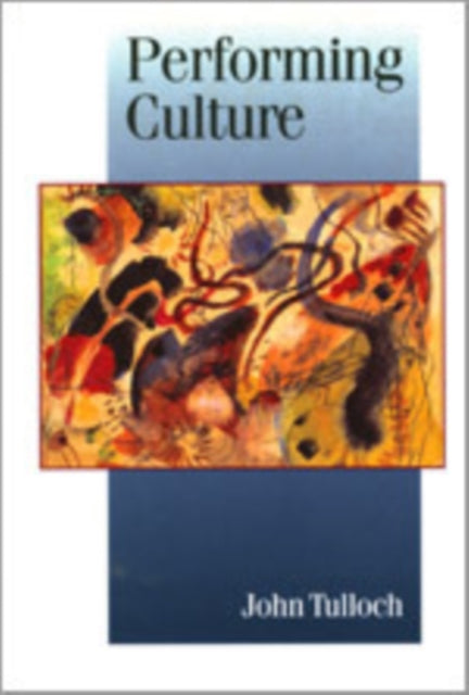 Book cover of: Performing Culture. By: John Tulloch