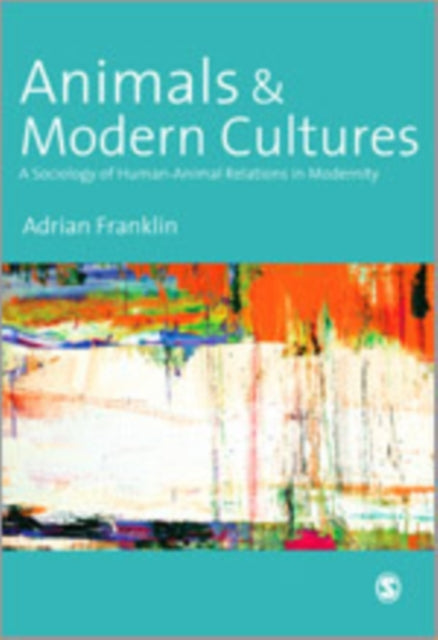 Book cover of: Animals and Modern Cultures