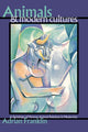 Book cover of: Animals and Modern Cultures