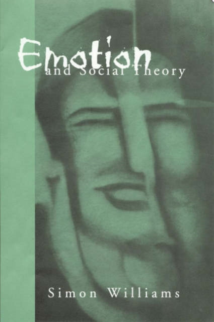 Book cover of: Emotion and Social Theory. By: Simon Johnson Williams