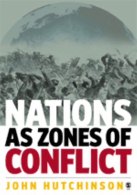 Book cover of: Nations as Zones of Conflict. By: John Hutchinson