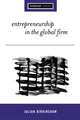 Book cover of: Entrepreneurship in the Global Firm