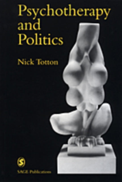 Book cover of: Psychotherapy and Politics. By: Nick Totton