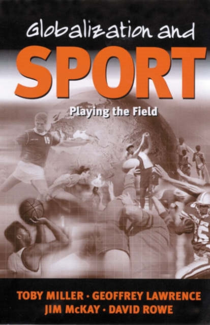 Book cover of: Globalization and Sport. By: Toby Miller
