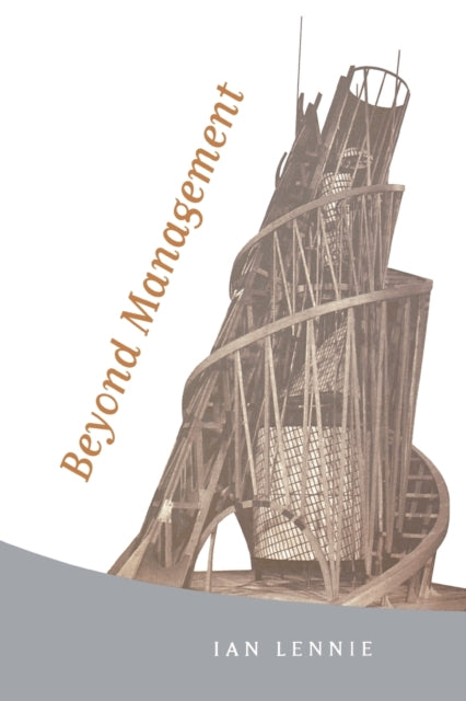 Book cover of: Beyond Management. By: Ian Lennie