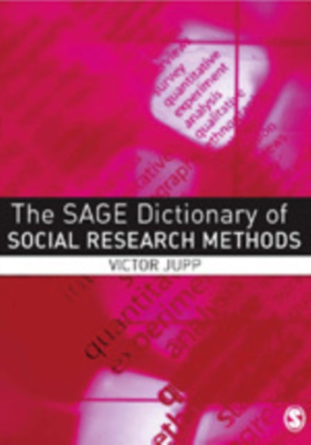 Book cover of: SAGE Dictionary of Social Research Methods. By: Victor Jupp