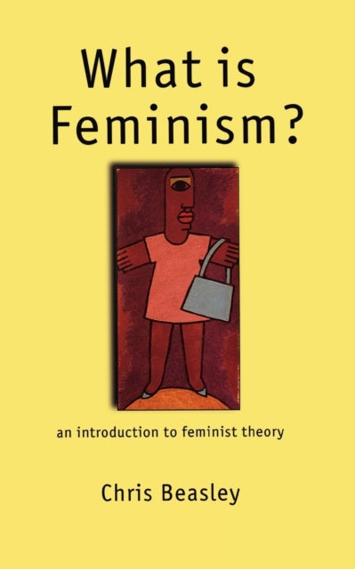 Book cover of: What is Feminism?. By: Chris Beasley