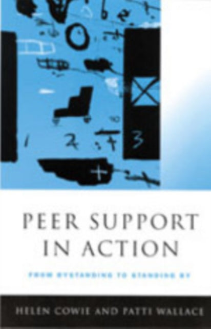 Book cover of: Peer Support in Action. By: Helen Cowie