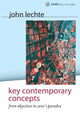 Book cover of: Key Contemporary Concepts. By: John Lechte