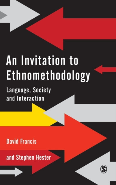 Book cover of: Invitation to Ethnomethodology. By: David Francis