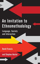 Book cover of: Invitation to Ethnomethodology. By: David Francis
