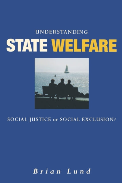 Book cover of: Understanding State Welfare. By: Brian Lund