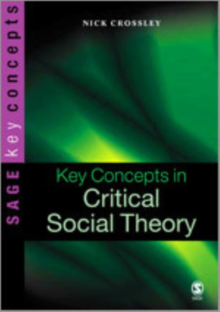 Book cover of: Key Concepts in Critical Social Theory