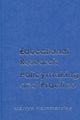 Book cover of: Educational Research, Policymaking and Practice
