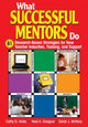 Book cover of: What Successful Mentors Do. By: Cathy D. Hicks