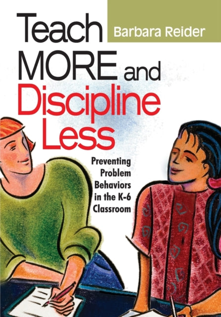 Book cover of: Teach More and Discipline Less. By: Barbara Reider