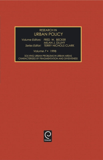 Book cover of: Solving Urban Problems in Urban Areas Characterized by Fragmentation and Divisiveness