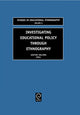Book cover of: Investigating Educational Policy Through Ethnography. By: Geoffrey Walford