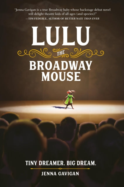 Book cover of: Lulu the Broadway Mouse. By: Jenna Gavigan