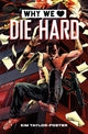 Book cover of: Why We Love Die Hard. By: Kim Taylor-Foster