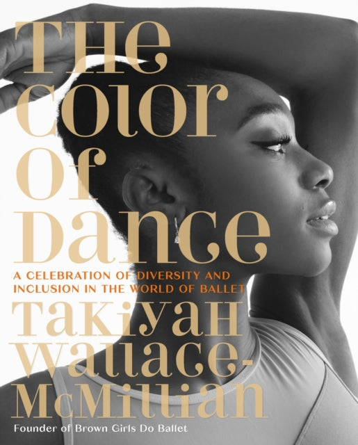 Book cover of: The Color of Dance. By: TaKiyah Wallace-McMillian