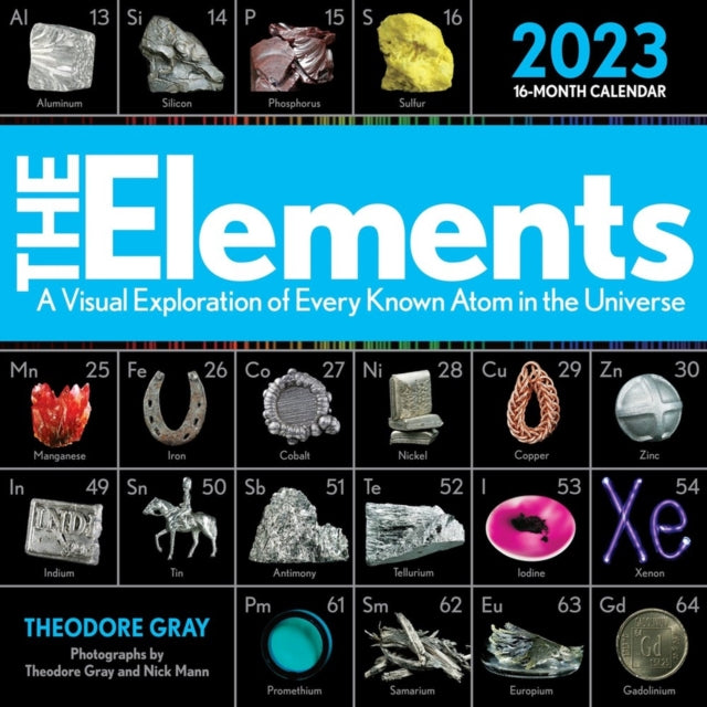 Book cover of: The Elements 2023 Wall Calendar. By: Theodore Gray
