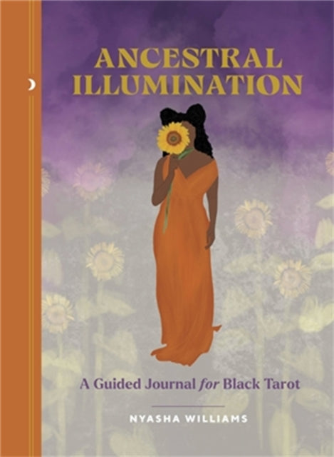 Book cover of: Ancestral Illumination. By: Nyasha Williams
