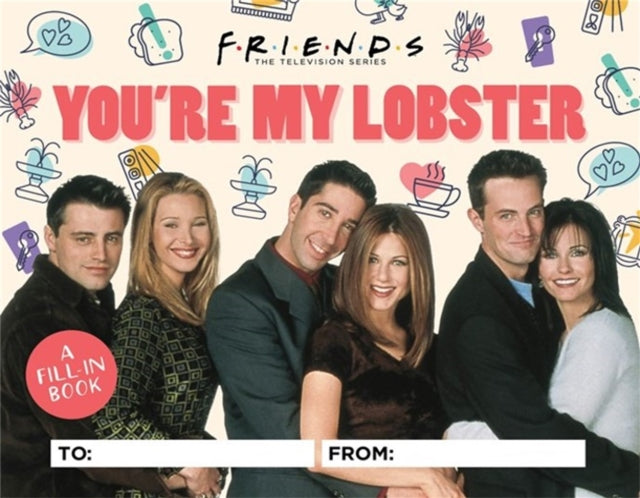 Book cover of: Friends: You're My Lobster. By: Micol Ostow