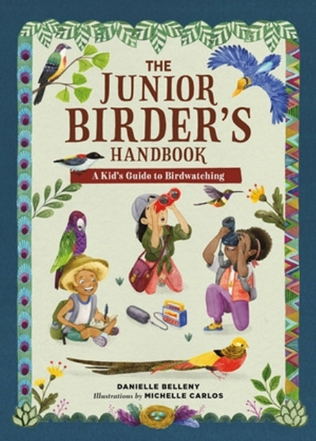 Book cover of: Junior Birder's Handbook. By: Danielle Belleny