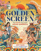 Book cover of: The Golden Screen. By: Jeff Yang