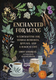 Book cover of: Enchanted Foraging. By: Ebony Gheorghe