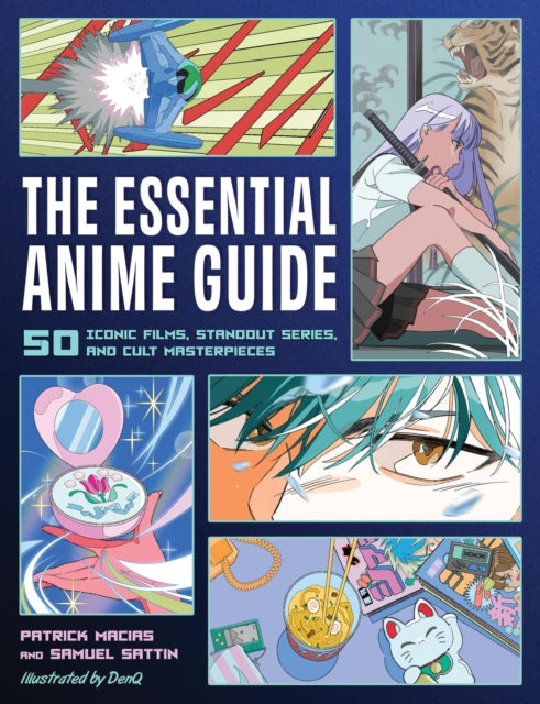 Book cover of: The Essential Anime Guide. By: Patrick Macias