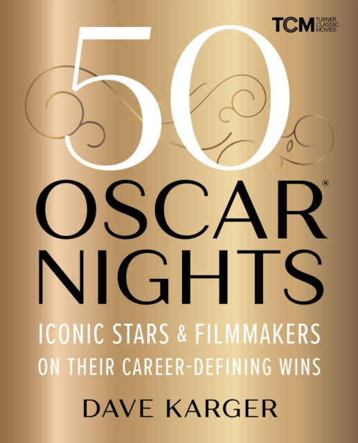 Book cover of: 50 Oscar Nights. By: Dave Karger