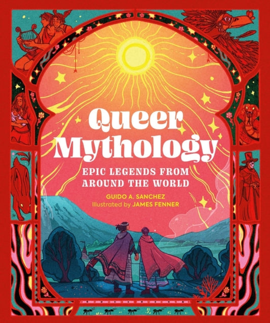 Book cover of: Queer Mythology. By: Guido A. Sanchez