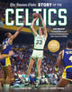 Book cover of: The Boston Globe Story of the Celtics. By: The Boston Globe