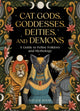 Book cover of: Cat Gods, Goddesses, Deities, and Demons. By: Natalie Bovis