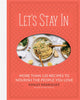 Book cover of: Let's Stay In. By: Ashley Rodriguez
